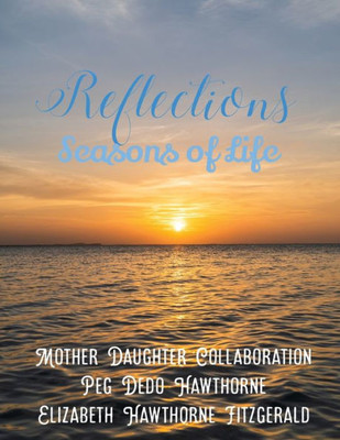 Reflections: Seasons Of Life