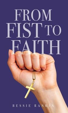 From Fist To Faith