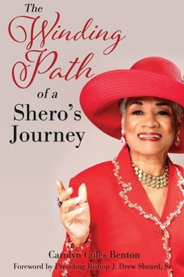 The Winding Path Of A Shero'S Journey