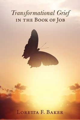 Transformational Grief In The Book Of Job