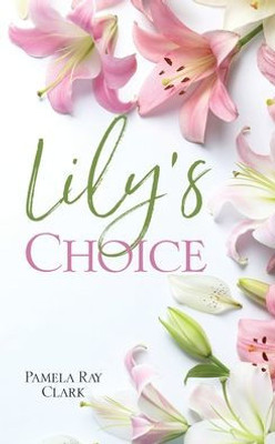 Lily'S Choice