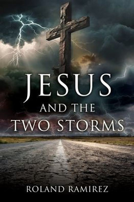 Jesus And The Two Storms