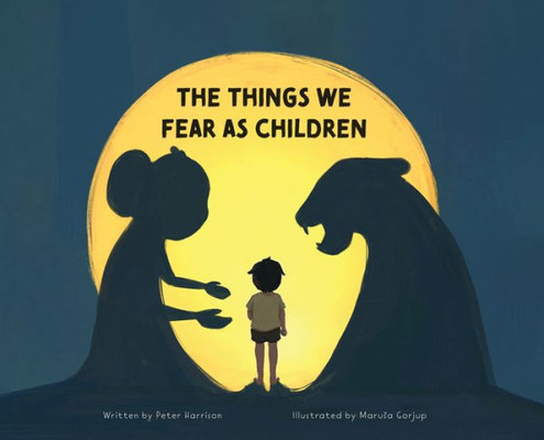 The Things We Fear As Children