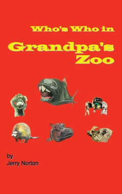 Who'S Who In Grandpa'S Zoo