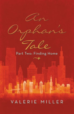 An OrphanS Tale: Part Two: Finding Home