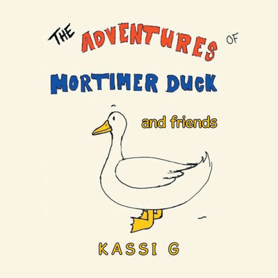 The Adventures Of Mortimer Duck: And Friends