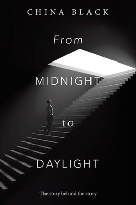 From Midnight To Daylight: The Story Behind The Story