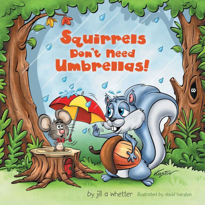 Squirrels Don'T Need Umbrellas!