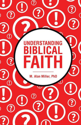 Understanding Biblical Faith