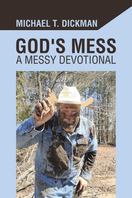 God'S Mess: A Messy Devotional