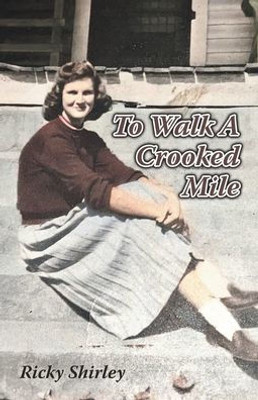 To Walk A Crooked Mile