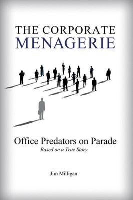 The Corporate Menagerie: Office Predators On Parade