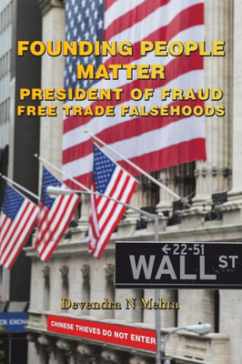 Founding People Matter: President Of Fraud Free Trade Falsehoods