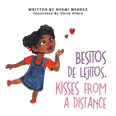 Besitos De Lejitos, Kisses From A Distance
