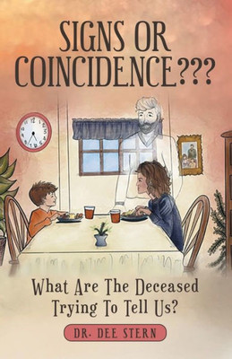 Signs Or Coincidence: What Are The Deceased Trying To Tell Us?