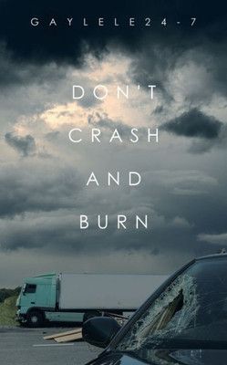 Don'T Crash And Burn