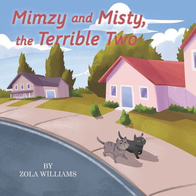 Mimzy And Misty The Terrible Two