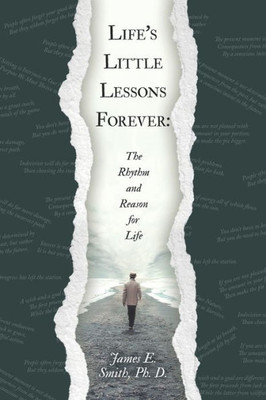 Life'S Little Lessons Forever: The Rhythm And Reason For Life
