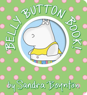 Belly Button Book! (Boynton On Board)