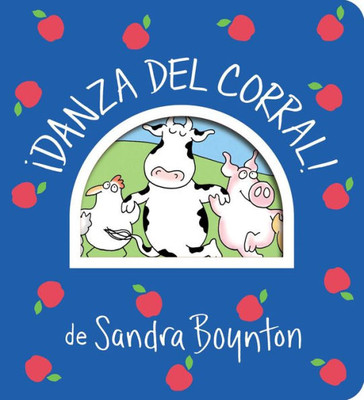 ¡Danza Del Corral! (Barnyard Dance!) (Boynton On Board) (Spanish Edition)