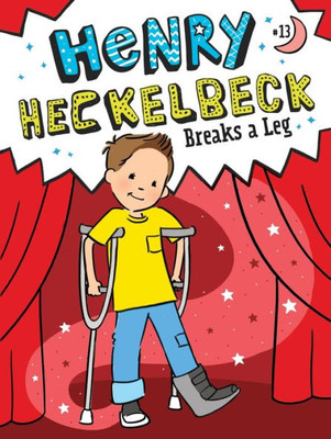 Henry Heckelbeck Breaks A Leg