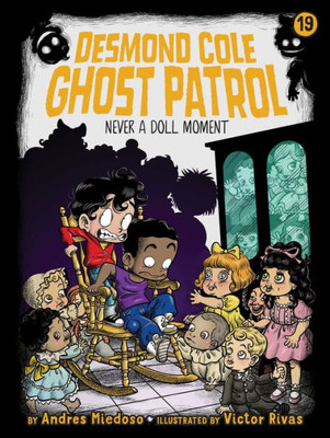 Never A Doll Moment (Desmond Cole Ghost Patrol)