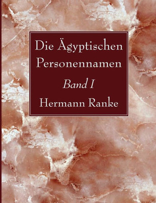 Die Agyptischen Personennamen, Band I (German Edition)