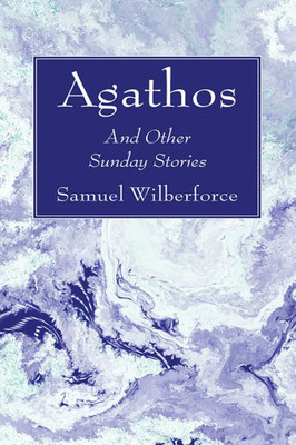 Agathos: And Other Sunday Stories