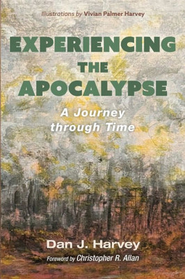 Experiencing The Apocalypse: A Journey Through Time