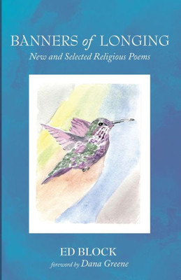 Banners Of Longing: New And Selected Religious Poems