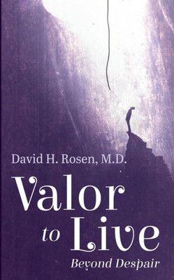 Valor To Live: Beyond Despair