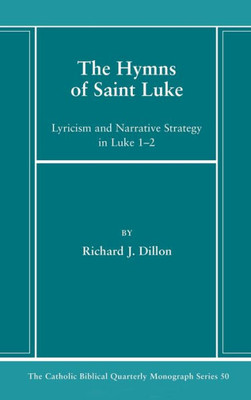 The Hymns Of Saint Luke (Catholic Biblical Quarterly Monograph)
