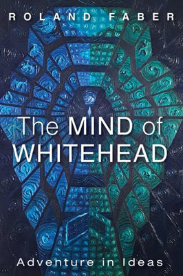 The Mind Of Whitehead