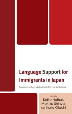 Language Support For Immigrants In Japan: Perspectives From Multicultural Community Building