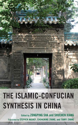 The Islamic-Confucian Synthesis In China