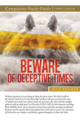 Beware Of Deceptive Times Study Guide