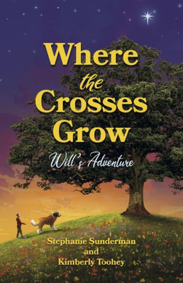 Where The Crosses Grow: Will'S Adventure (1)