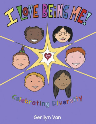 I Love Being Me!: Celebrating Diversity