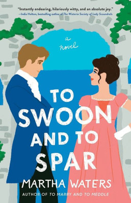 To Swoon And To Spar: A Novel (The Regency Vows)