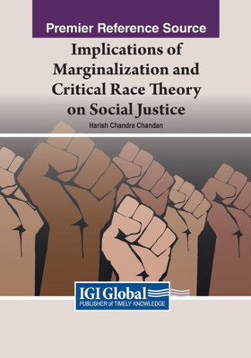Implications Of Marginalization And Critical Race Theory On Social Justice