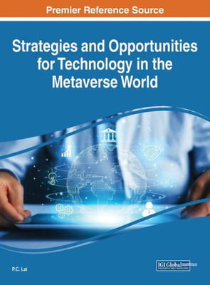 Strategies And Opportunities For Technology In The Metaverse World