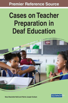 Cases On Teacher Preparation In Deaf Education