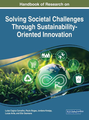Handbook Of Research On Solving Societal Challenges Through Sustainability-Oriented Innovation