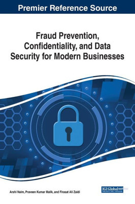 Fraud Prevention, Confidentiality, And Data Security For Modern Businesses