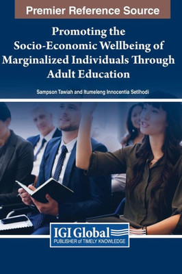 Promoting The Socio-Economic Wellbeing Of Marginalized Individuals Through Adult Education