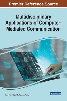 Multidisciplinary Applications Of Computer-Mediated Communication