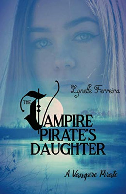 The Vampire Pirate's Daughter (A Vampire Pirate)