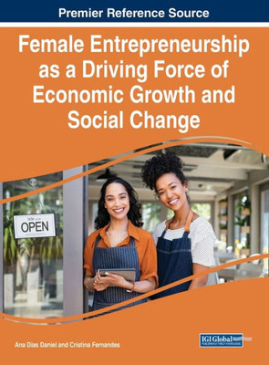 Female Entrepreneurship As A Driving Force Of Economic Growth And Social Change