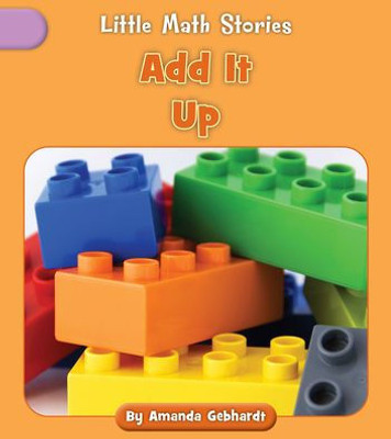 Add It Up (Little Math Stories: Consonant Digraphs)