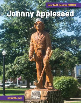 Johnny Appleseed (21St Century Skills Library: How Fact Became Fiction)